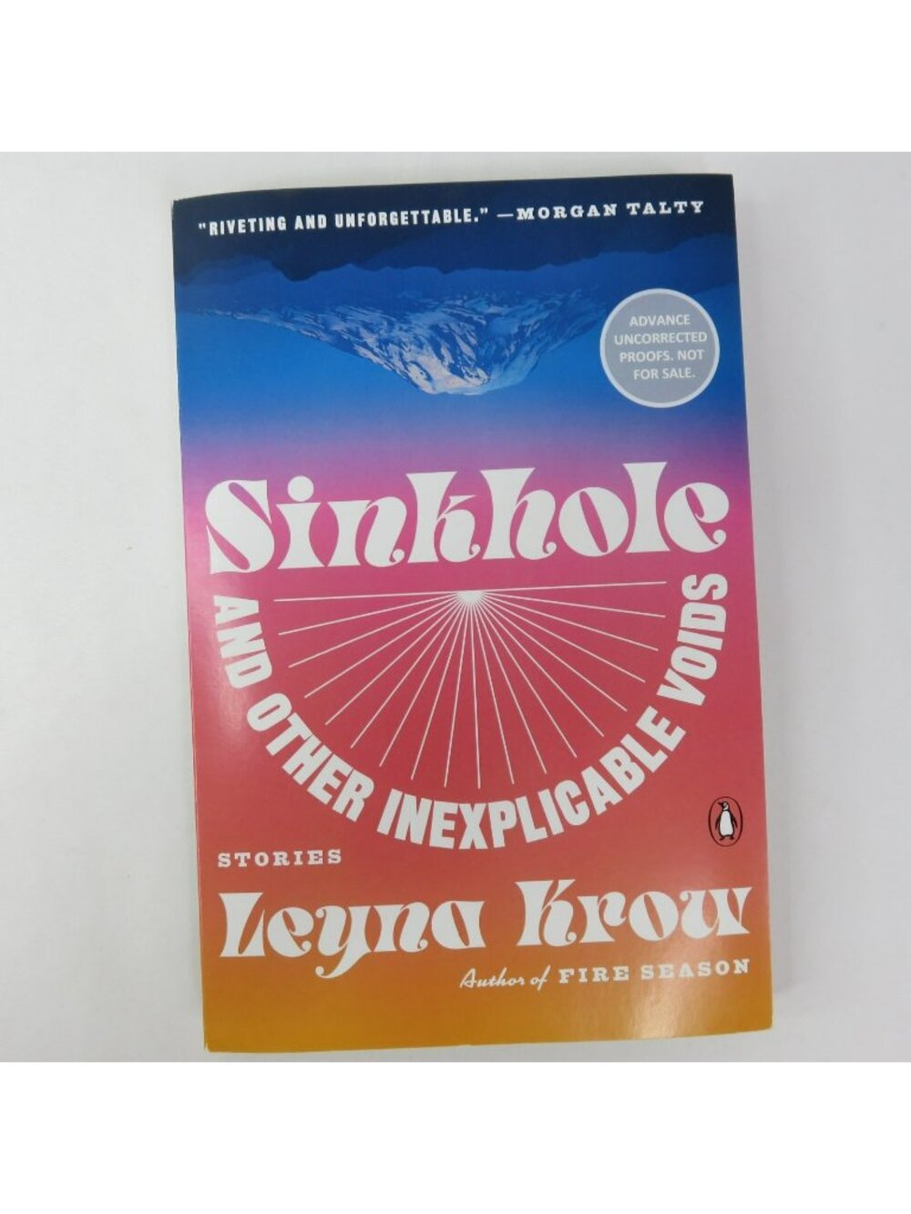 Sinkhole and Other Inexplicable Voids Stories by Leyna Krow Advanced Proof